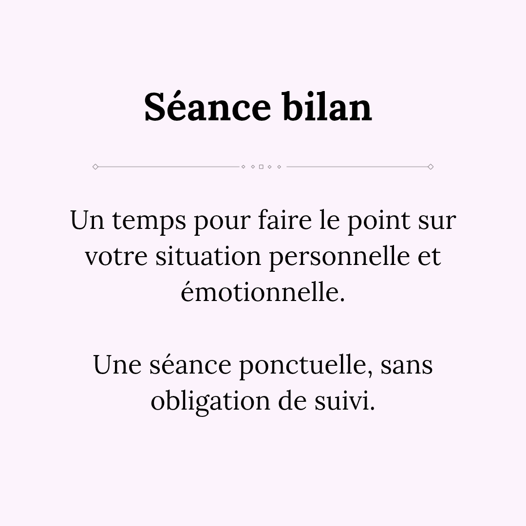Séance Bilan et Accompagnement Thérapeutique - Pour le Bien-être Mental et Emotionnel
